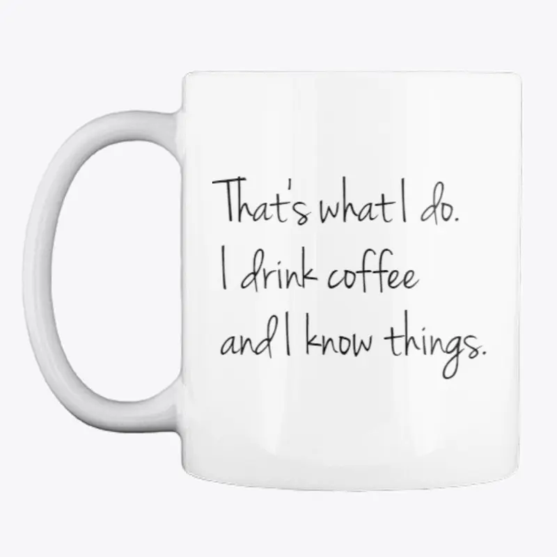 That's What I Do - Mug